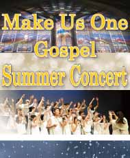 ゴスペルクワイア Ｍａｋｅ Ｕｓ Ｏｎｅ  Ｇｏｓｐｅｌ Ｓｕｍｍｅｒ Ｃｏｎｃｅｒｔ