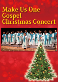 ゴスペルクワイア Ｍａｋｅ Ｕｓ Ｏｎｅ Ｇｏｓｐｅｌ Ｃｈｒｉｓｔｍａｓ Ｃｏｎｃｅｒｔ